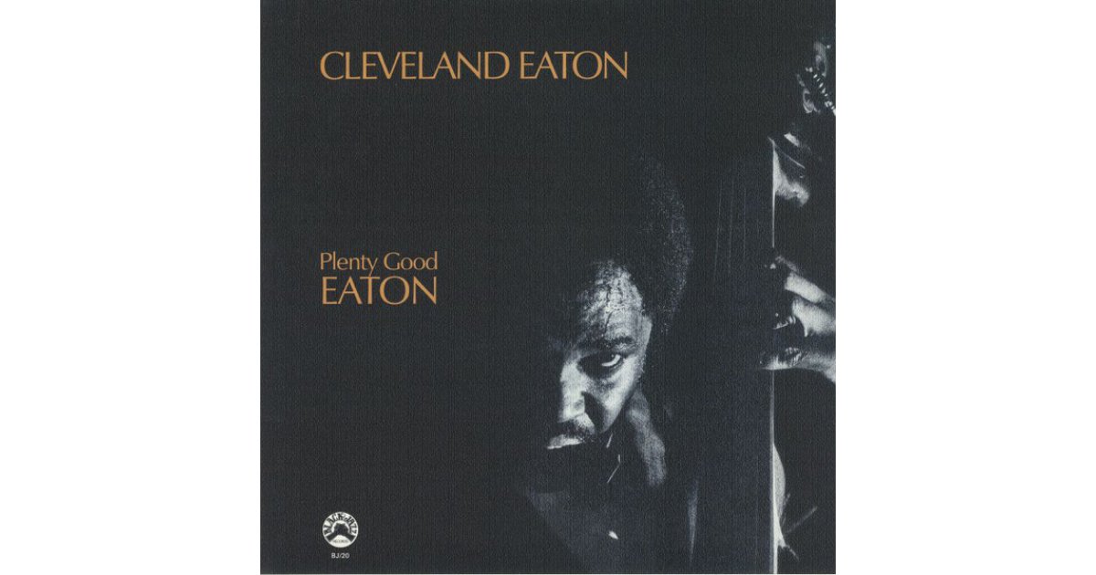 洋楽 CLEVELAND EATON Plenty Good black jazz Cleveland Eaton
