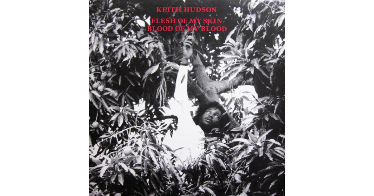 Flesh Of My Skin Blood Of My Blood, Keith Hudson – LP – Music 