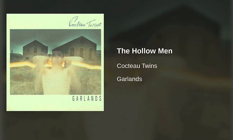 Cocteau Twins - The Hollow Men