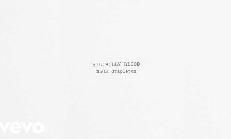 Chris Stapleton - Hillbilly Blood (Official Audio)
