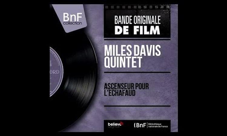 Miles Davis - Ascenseur pour l'échafaud - Lift to the Gallows (Full Album)