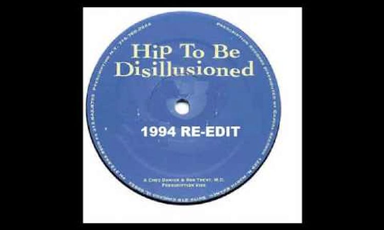 Ron Trent & Chez Damier - Hip to Be Disillusioned (1994 Re-Edit)