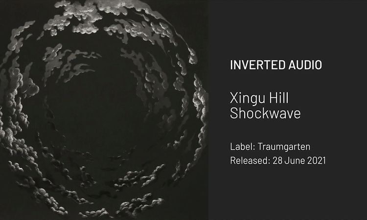 Xingu Hill - Shockwave [Traumgarten]