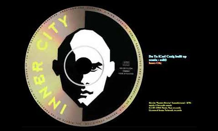 Do Ya (Carl Craig remix - Edit) - Inner City