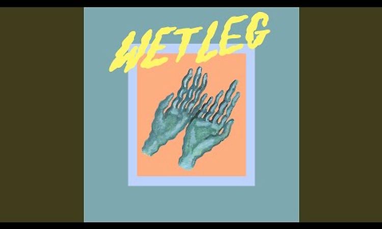 Wet Leg - Oh No