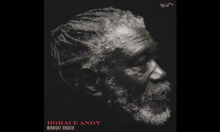 Horace Andy - Midnight Rocker Trailer