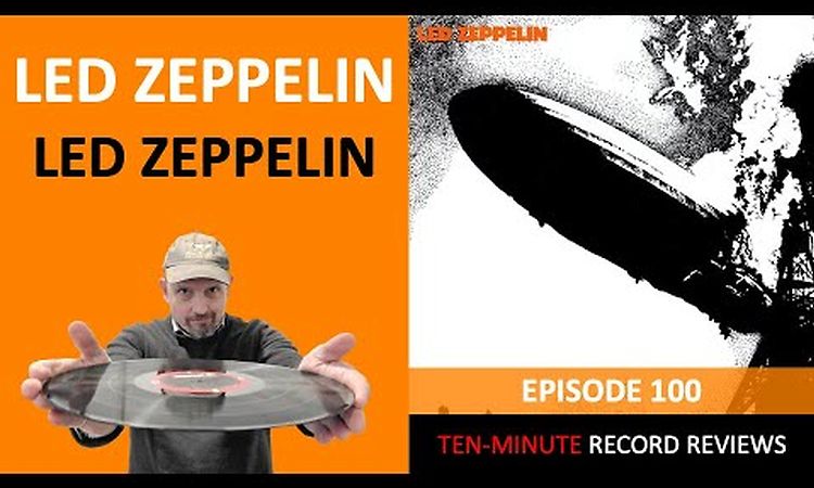 Episode 100: Led Zeppelin - Led Zeppelin