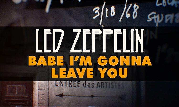 Led Zeppelin - Babe I'm Gonna Leave You (Official Audio)