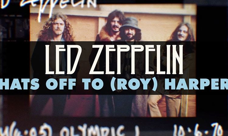 Led Zeppelin - Hats off To (Roy) Harper (Official Audio)