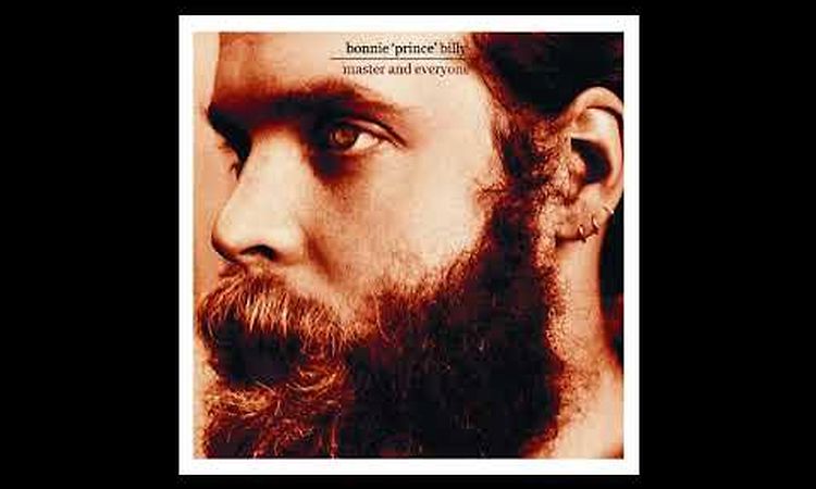 Bonnie Prince Billy - The Way
