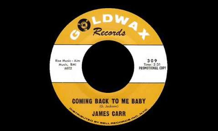 James Carr - Coming Back To Me Baby