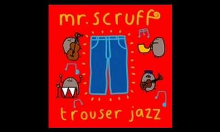 Mr Scruff - Here We Go