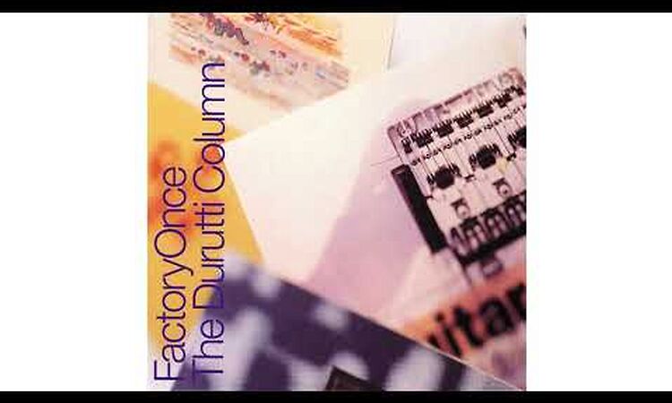 The Durutti Column - Otis (Live)