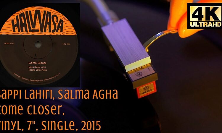 Bappi Lahiri, Salma Agha - Come Closer, 7" 2014, Vinyl video 4K, 24bit/96kHz