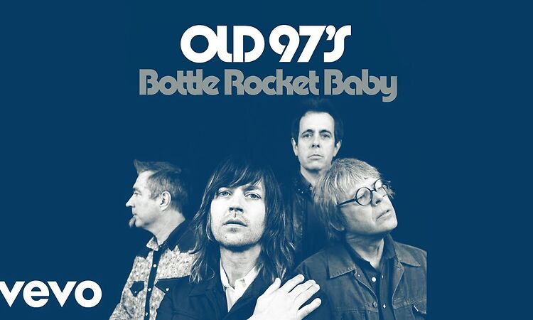 Old 97's - Bottle Rocket Baby (Official Art Track)