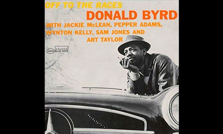 Donald Byrd - Off to the Races