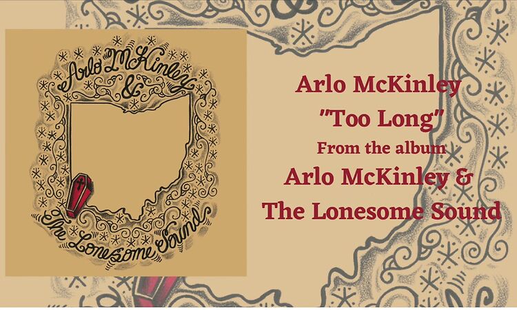 Arlo McKinley - "Too Long" - Arlo McKinley & The Lonesome Sound