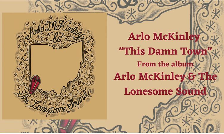 Arlo McKinley - "This Damn Town" - Arlo McKinley & The Lonesome Sound
