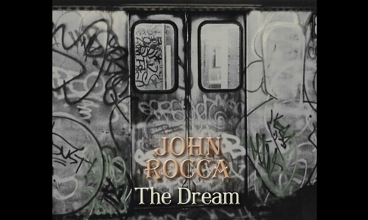 John Rocca 'The Dream'