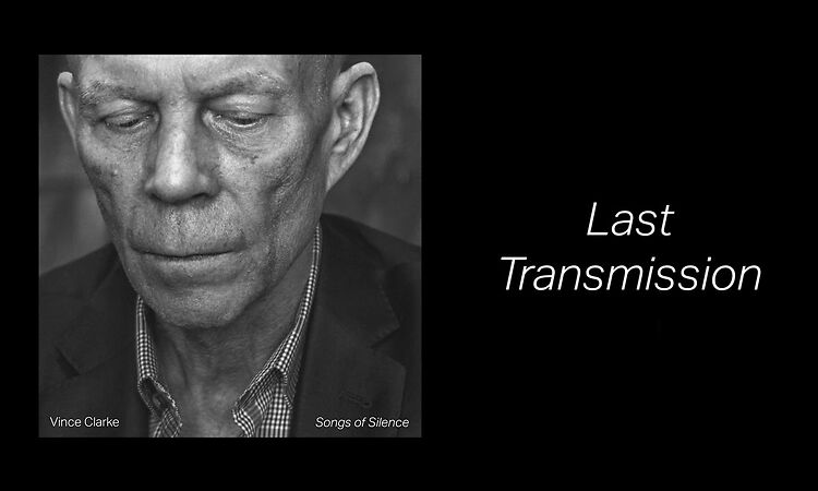 Vince Clarke - Last Transmission (Official Audio)