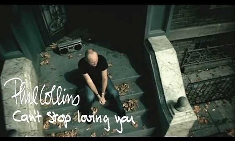 Phil Collins - Can't Stop Loving You (Official Music Video)