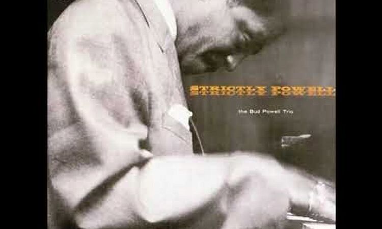 Bud Powell - Strictly Powell (Full Album)