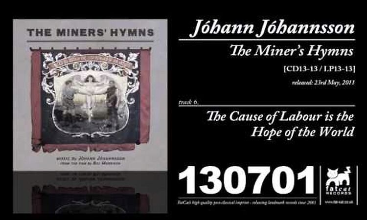 Johann Johannsson - The Cause Of Labour Is The Hope Of The World