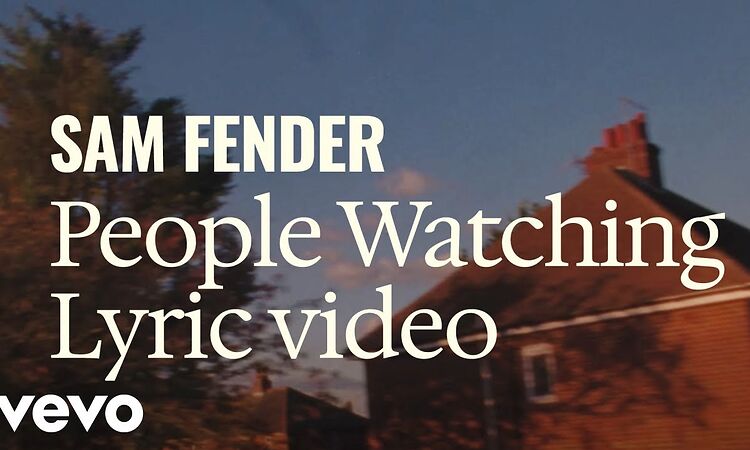 Sam Fender - People Watching (Official Lyric Video)