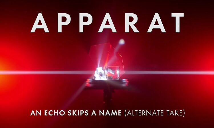 Apparat - An Echo Skips A Name (alternate take)