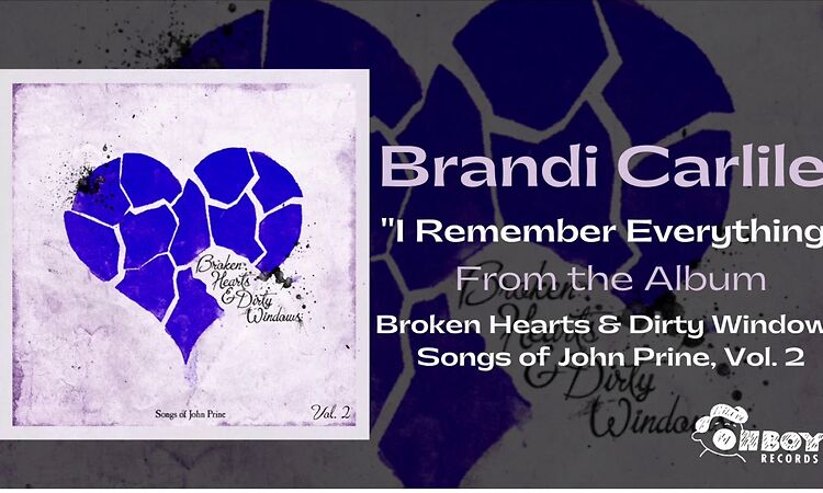 Brandi Carlile - "I Remember Everything" - Broken Hearts & Dirty Windows, Songs of John Prine, Vol.2