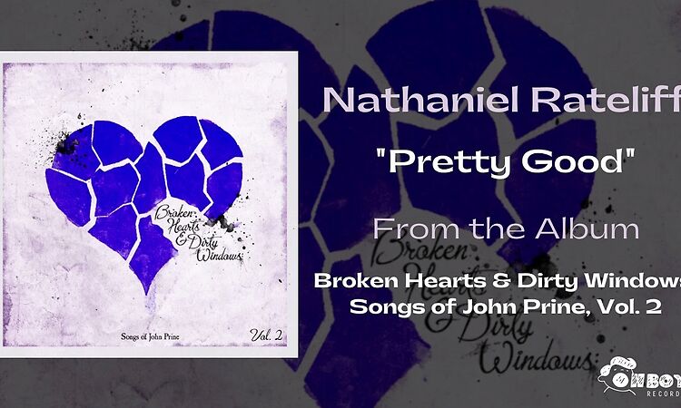 Nathaniel Rateliff - "Pretty Good" - Broken Hearts & Dirty Windows Vol. 2