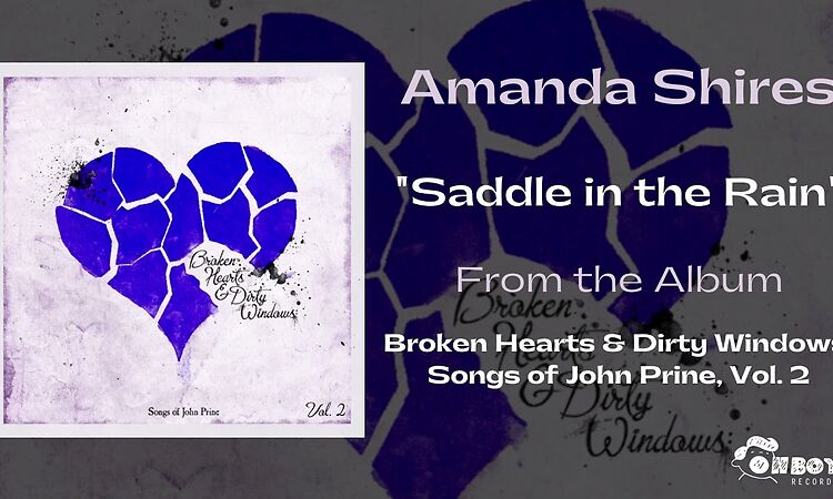 Amanda Shires - "Saddle in the Rain" - Broken Hearts & Dirty Windows Vol. 2