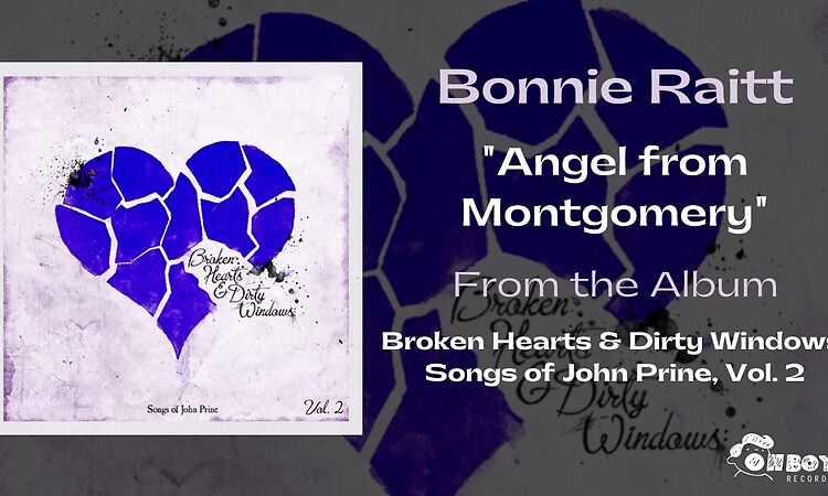 Bonnie Raitt  - "Angel From Montgomery" - Broken Hearts & Dirty Windows