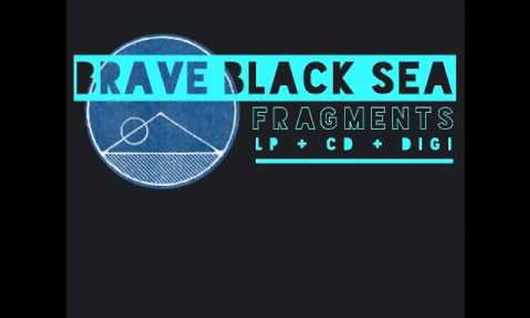 Brave Black Sea -  The Road
