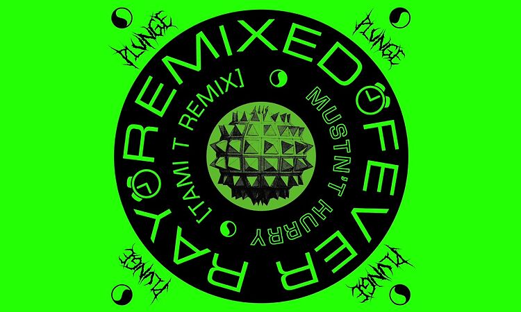 Fever Ray - Mustn't Hurry (Tami T Remix)