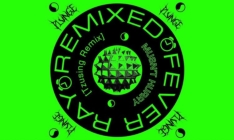 Fever Ray - Mustn't Hurry (Tzusing Remix)