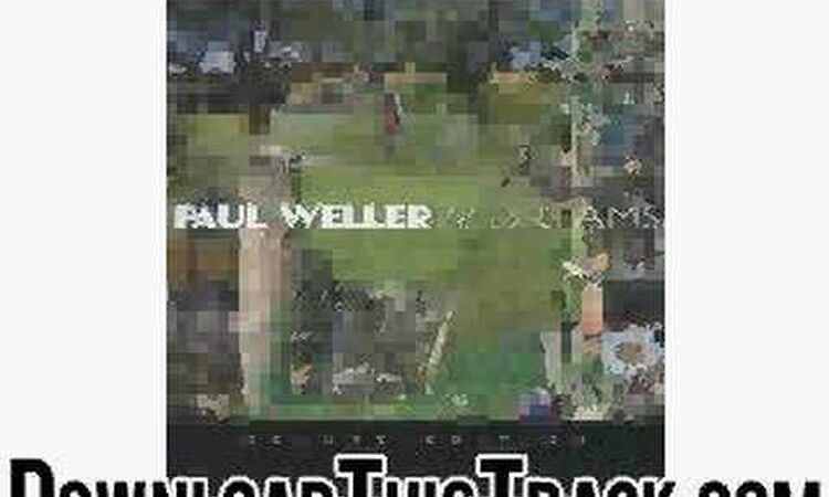 paul weller - Empty Ring - 22 Dreams