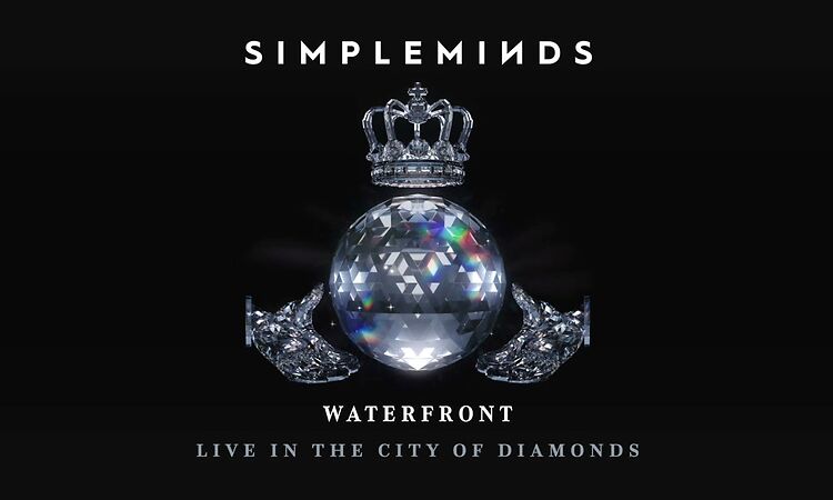 Simple Minds - Waterfront (Live in the City of Diamonds) (Official Audio)