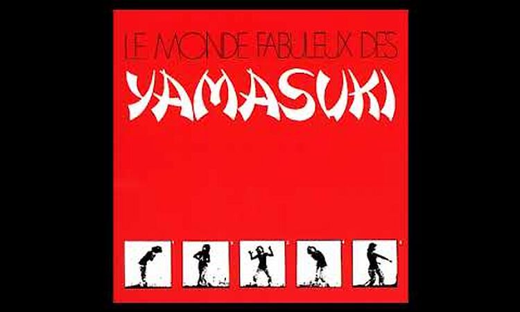 Yamasuki – Le Monde Fabuleux Des Yamasuki   (1971)