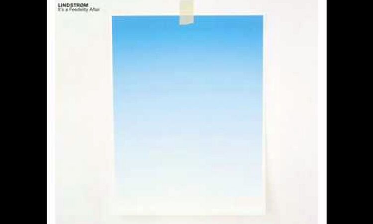 Lindstrøm - There's A Drink In My Bedroom And I Need A Hot Lady