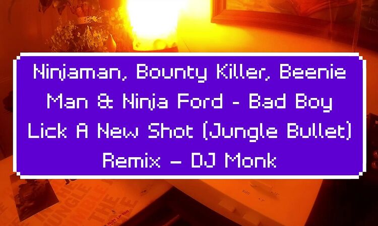 Ninjaman, Bounty Killer, Beenie Man, Ninja Ford - Bad Boy Lick A New Shot Jungle Bullet DJ Monk Rmx