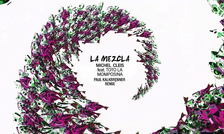 Michel Cleis Feat. Totó La Momposina - La Mezcla (Paul Kalkbrenner Remix)
