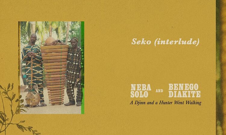 Neba Solo & Benego Diakité - Seko (interlude) (Official Audio)