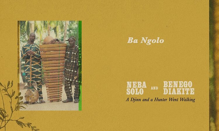 Neba Solo & Benego Diakité - Ba Ngolo (Official Audio)