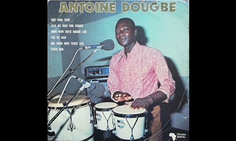 Antoine Dougbé - Ma Won Min Towé Lèo (Disques Tropiques / 1977)