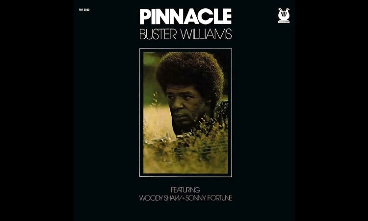 Buster Williams Featuring Woody Shaw And Sonny Fortune - Pinnacle (Full Album)