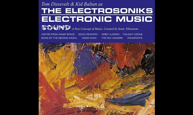 Tom Dissevelt & Kid Baltan // The Electrosoniks - Electronic Music (1962) [FULL ALBUM]