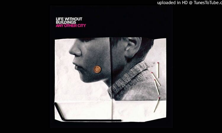 Life Without Buildings - PS Exclusive