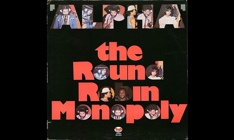 Alpha (full album) - The Round Robin Monopoly [1974 Funk/Soul]