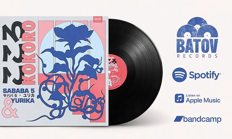 Sababa 5 & Yurika - Kokoro - こ​こ​ろ {Full Album} - Batov Records